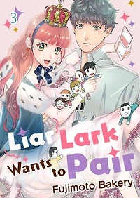 Liar Lark Wants to Pair: Volume 3
