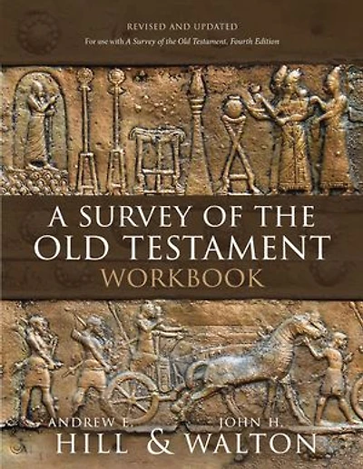 A Survey of the Old Testament Workbook: Revised and Updated