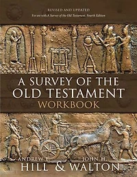 A Survey of the Old Testament Workbook: Revised and Updated