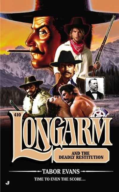 Longarm #410: And The Deadly Restitution