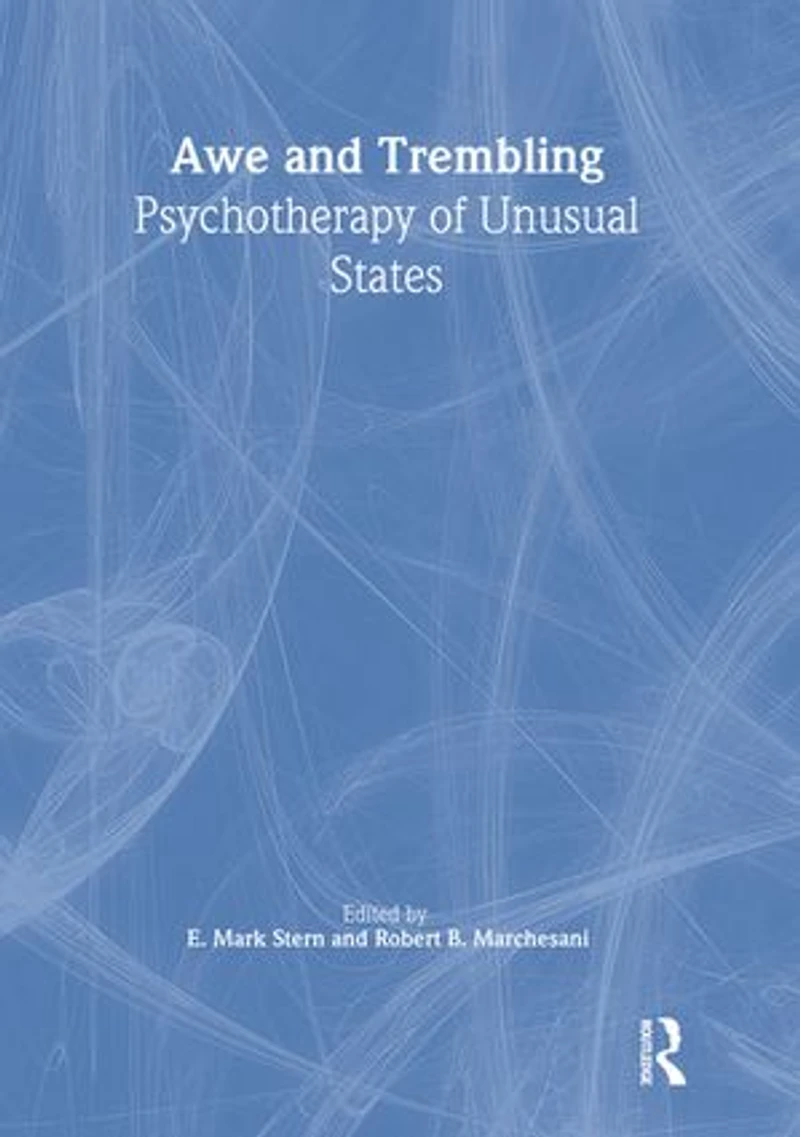 Awe and Trembling: Psychotherapy of Unusual States