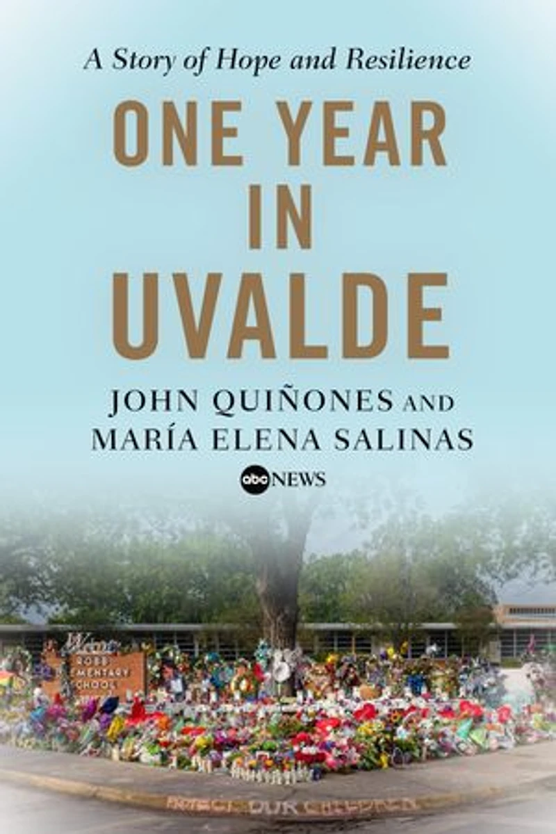 One Year Uvalde: A Story of Hope and Resilience