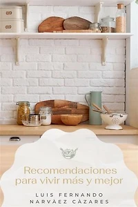 289 Recomendaciones Para Vivir Mas Y Mejor