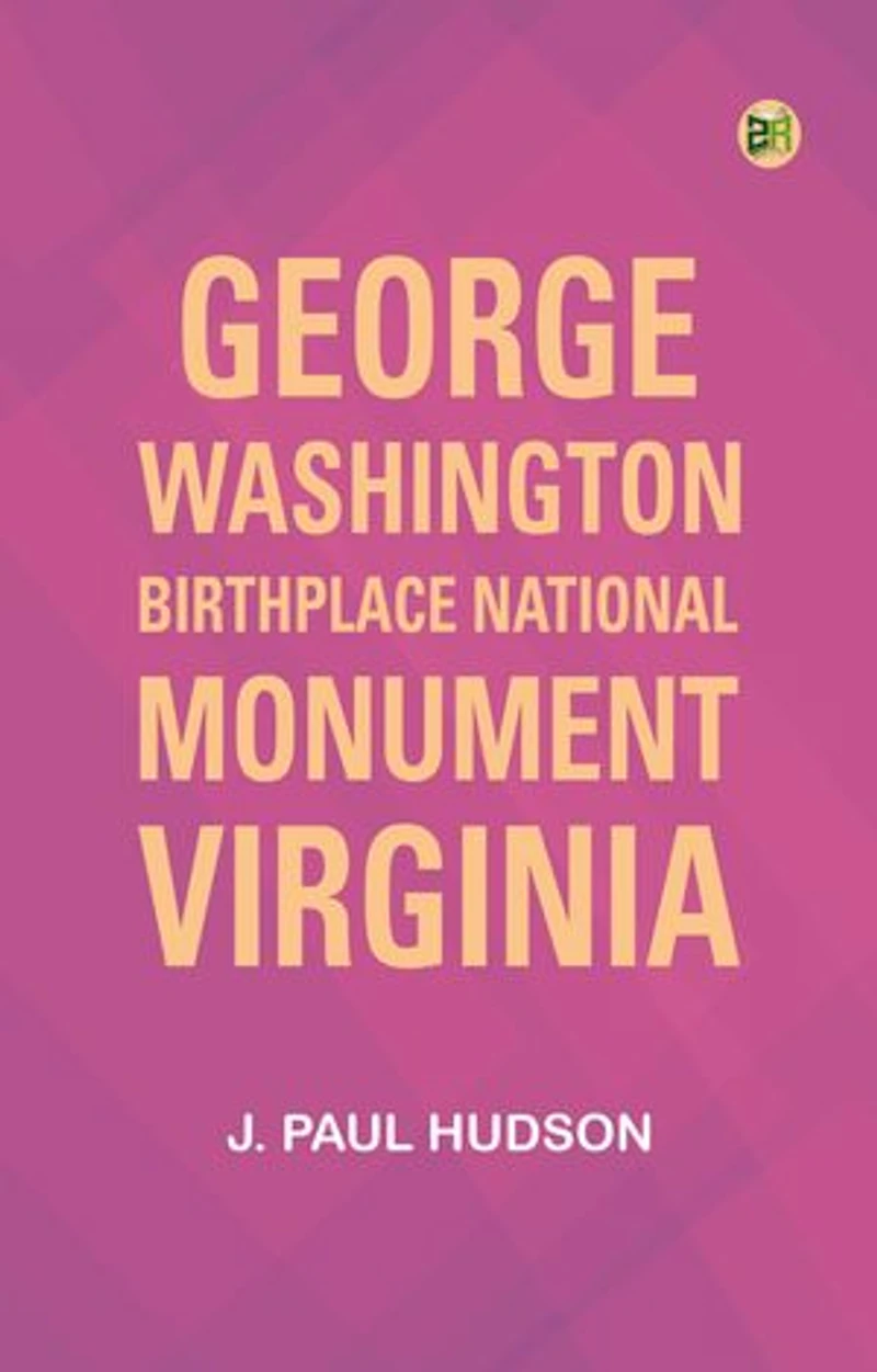 George Washington Birthplace National Monument, Virginia