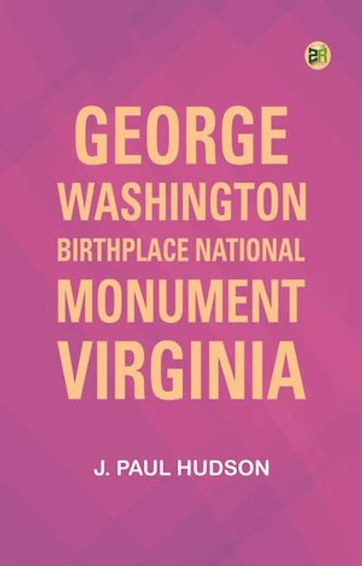George Washington Birthplace National Monument, Virginia