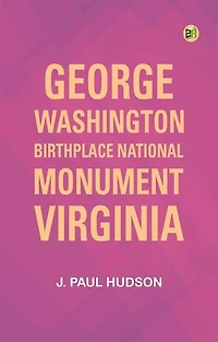 George Washington Birthplace National Monument, Virginia