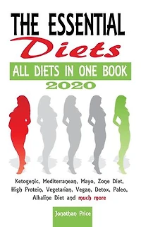 2020 The Essential Diets - All Diets in One Book - Ketogenic, Mediterranean, Mayo, Zone Diet, High Protein, Vegetarian, Vegan, Detox, Paleo, Alkaline Diet and Much More: COOKBOOK, #2
