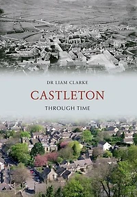 Castleton Through Time