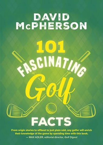 101 Fascinating Golf Facts
