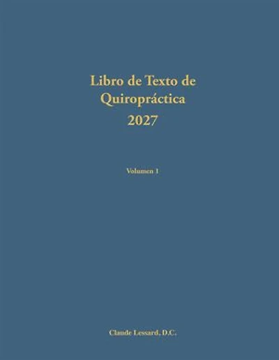 Libro de Texto de Quiropráctica 2027 Volumen 1