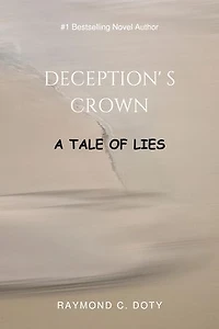DECEPTION' S CROWN: A TALE OF LIES
