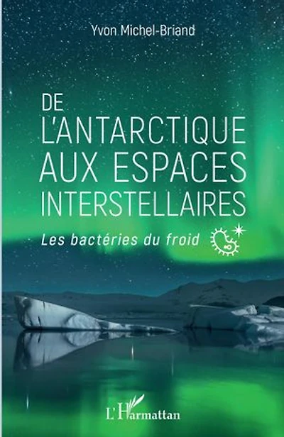 De l'antarctique aux espaces interstellaires
