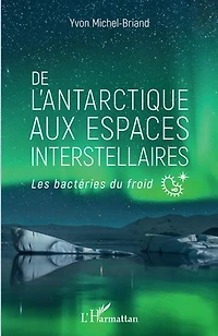 De l'antarctique aux espaces interstellaires