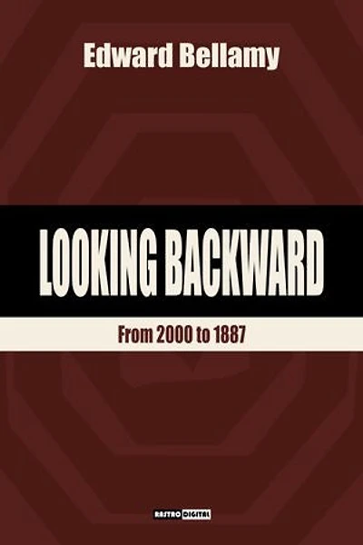 Looking Backward: 2000–1887
