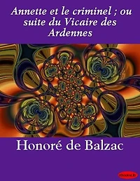 Annette et le criminel ; ou suite du Vicaire des Ardennes