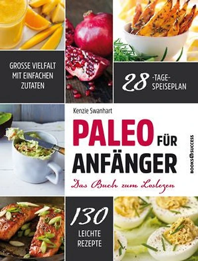 Paleo für Anfänger: Das Buch zum Loslegen