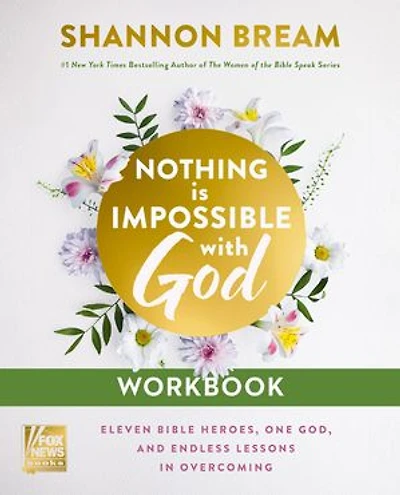 Nothing Is Impossible with God Workbook: Eleven Bible Heroes, One God, and Endless Lessons Overcoming