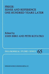 Frege: Sense And Reference One Hundred Years Later