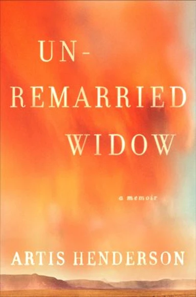Unremarried Widow: A Memoir