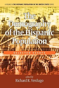 The Demography Of Hispanic Population: Selected Essays