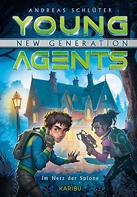 Young Agents – New Generation (Band 5) – Im Netz der Spione: Spannende Agenten-Abenteuer für Jungen und Mädchen ab 11 Jahren