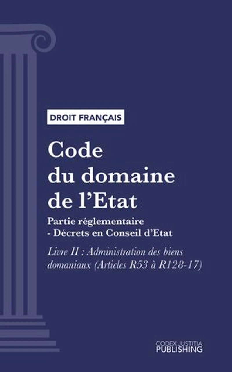 Code du domaine de l'Etat: Partie réglementaire - Décrets en Conseil d'Etat. Livre II (droit français)