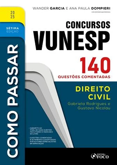 Como Passar em Concursos Vunesp - 7ª Ed -2025: Direito Civil - 140 questões comentadas