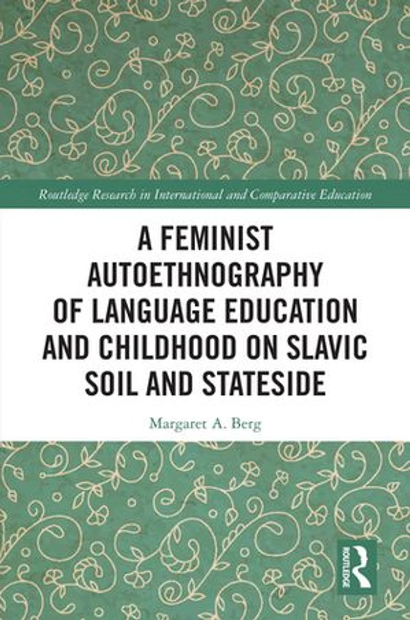 A Feminist Autoethnography of Language Education and Childhood on Slavic Soil Stateside