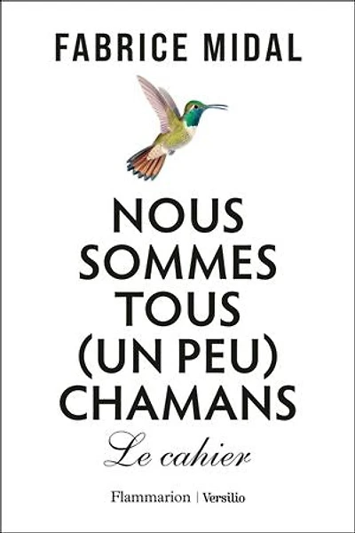 Nous sommes tous (un peu) chamans