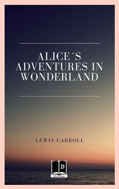 Alice´s Adventures in Wonderland