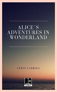 Alice´s Adventures in Wonderland