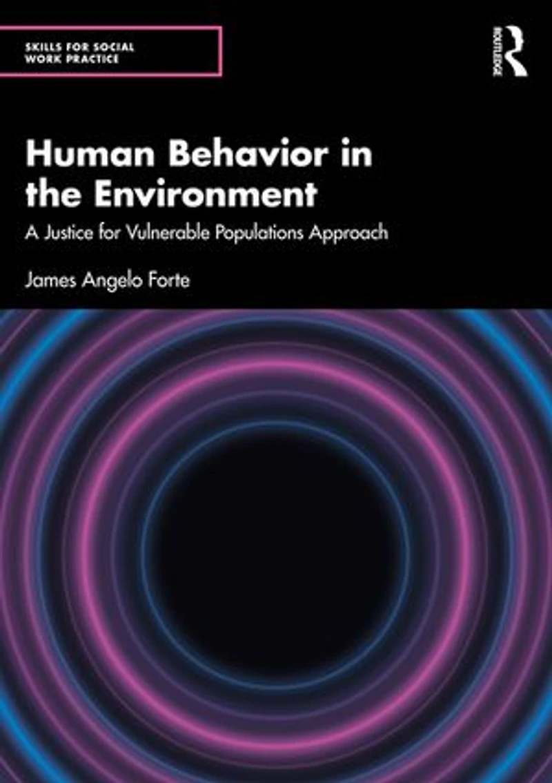 Human Behavior the Environment: A Justice for Vulnerable Populations Approach