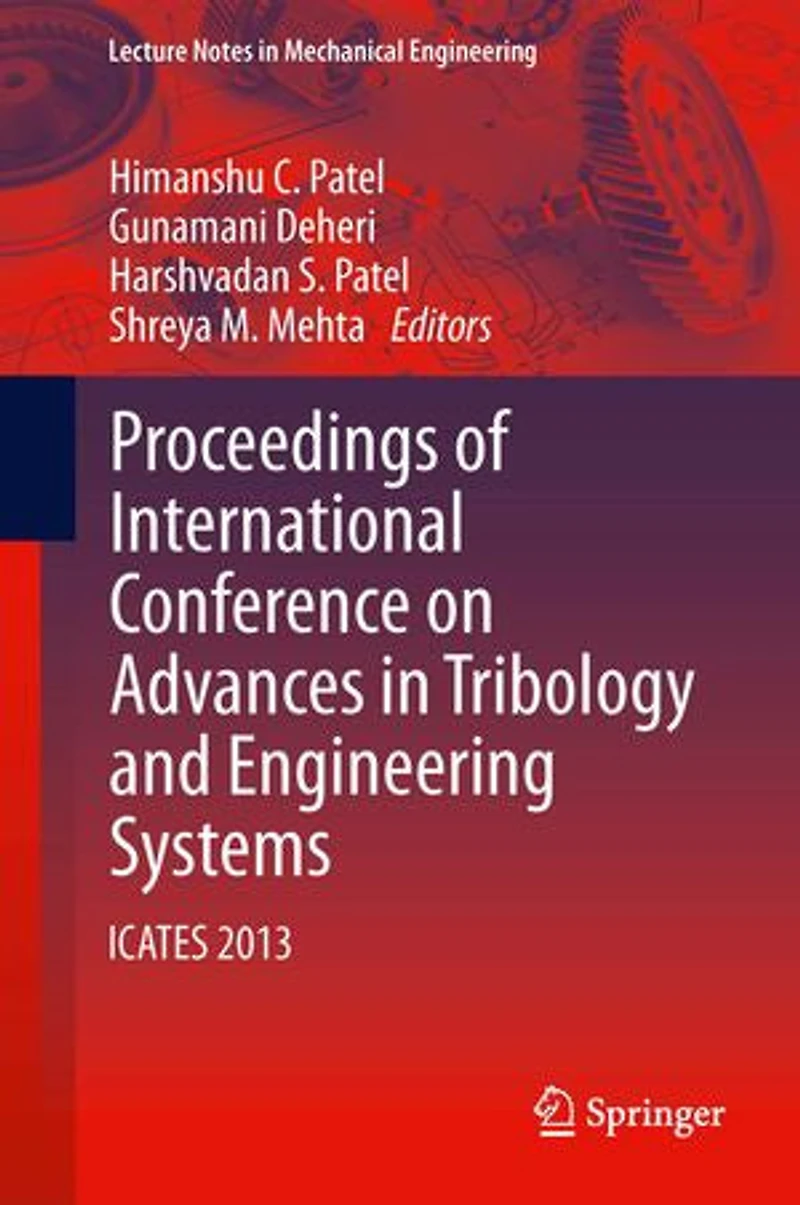 Proceedings of International Conference on Advances Tribology and Engineering Systems: ICATES 2013
