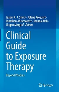Clinical Guide to Exposure Therapy: Beyond Phobias