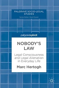 Nobody's Law: Legal Consciousness And Alienation Everyday Life