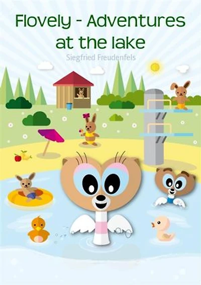 Flovely - Adventures at the lake: Adventure stories for children