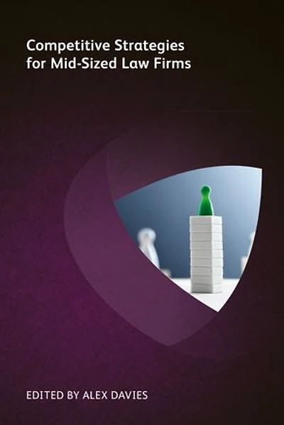 Competitive Strategies For Mid-sized Law Firms