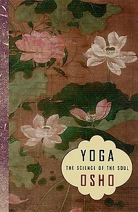 Yoga: the Science of Soul