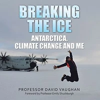 Breaking the Ice: Antarctica