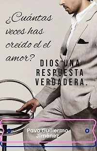 ¿Cuántas veces has creído en el amor? Dios una respuesta verdadera.: 1, #1