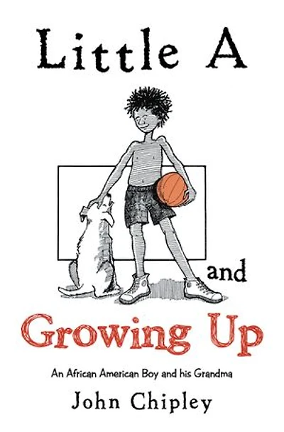 Little a and Growing Up: An African American Boy His Grandma