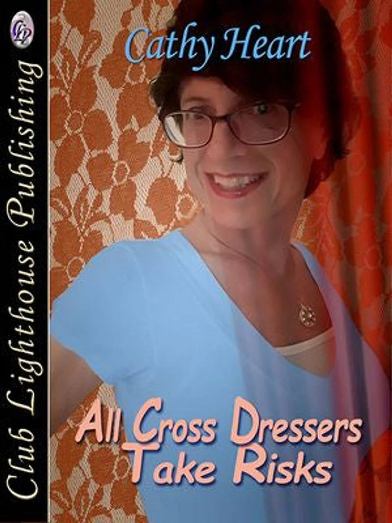 All Cross Dressers Take Risks