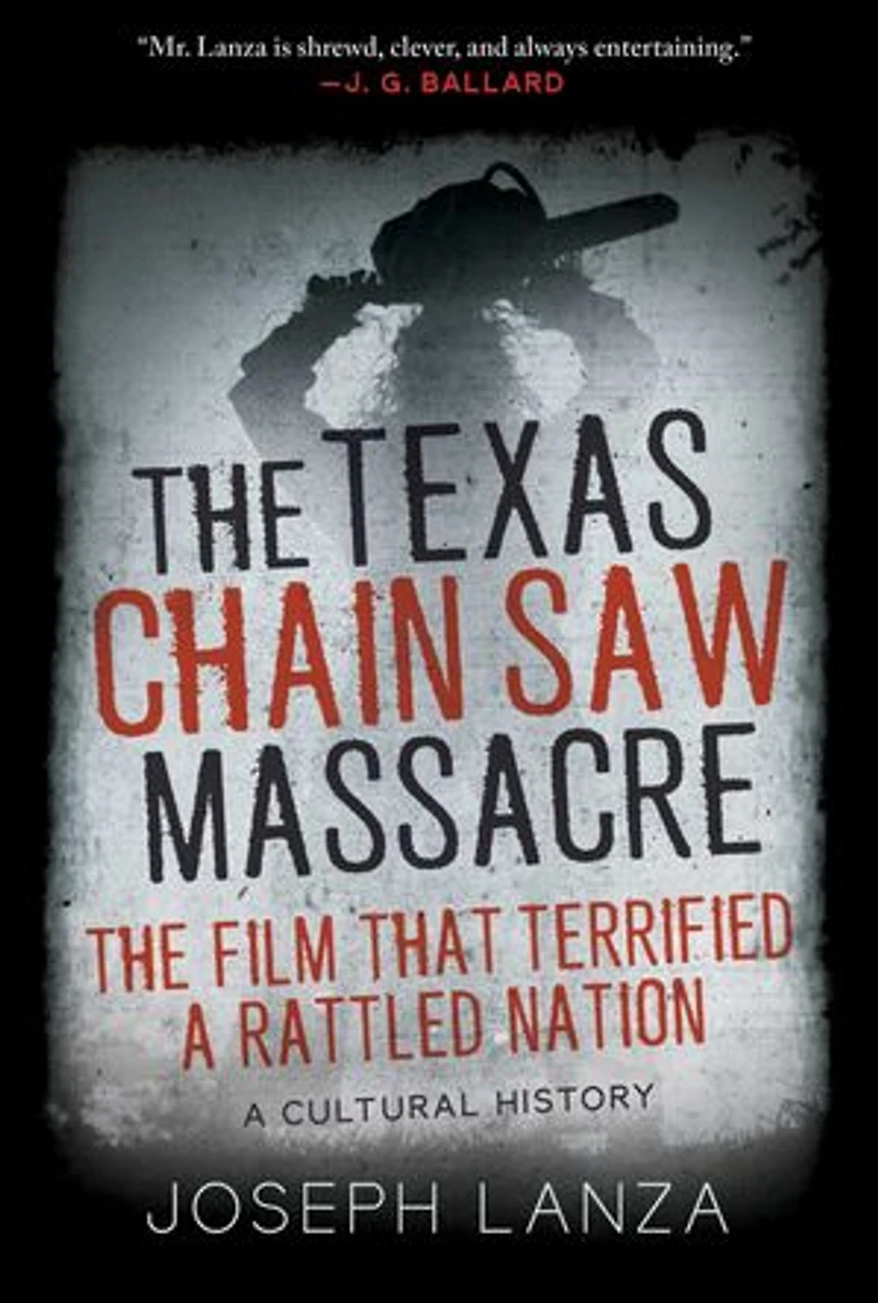 The Texas Chain Saw Massacre: Film That Terrified a Rattled Nation