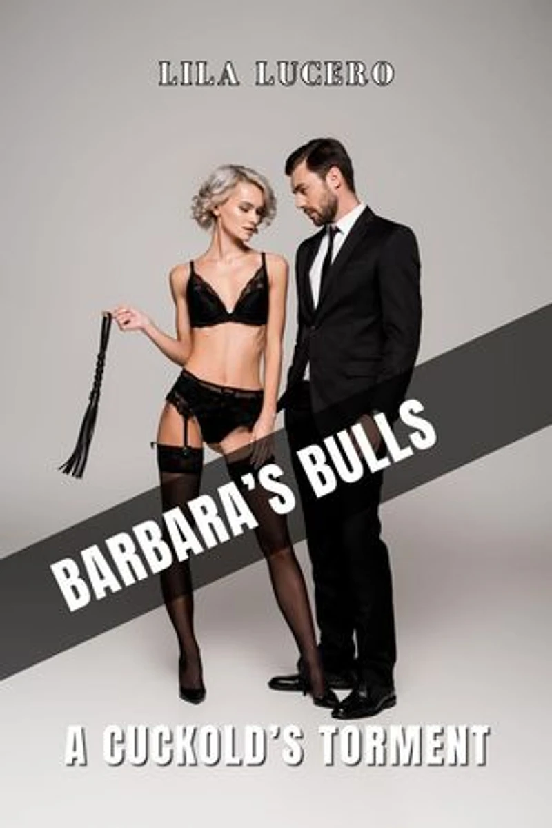 Barbara's Bulls: A Cuckold's Torment