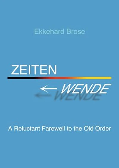 Zeitenwende: A Reluctant Farewell to the Old Order