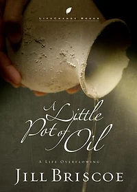 A Little Pot of Oil: Life Overflowing