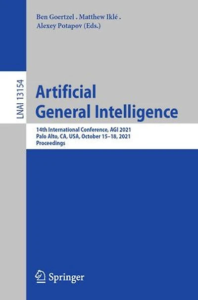 Artificial General Intelligence: 14th International Conference, AGI 2021, Palo Alto, CA, USA, October 15-18, Proceedings