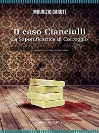 Il caso Cianciulli: La saponificatrice di Correggio