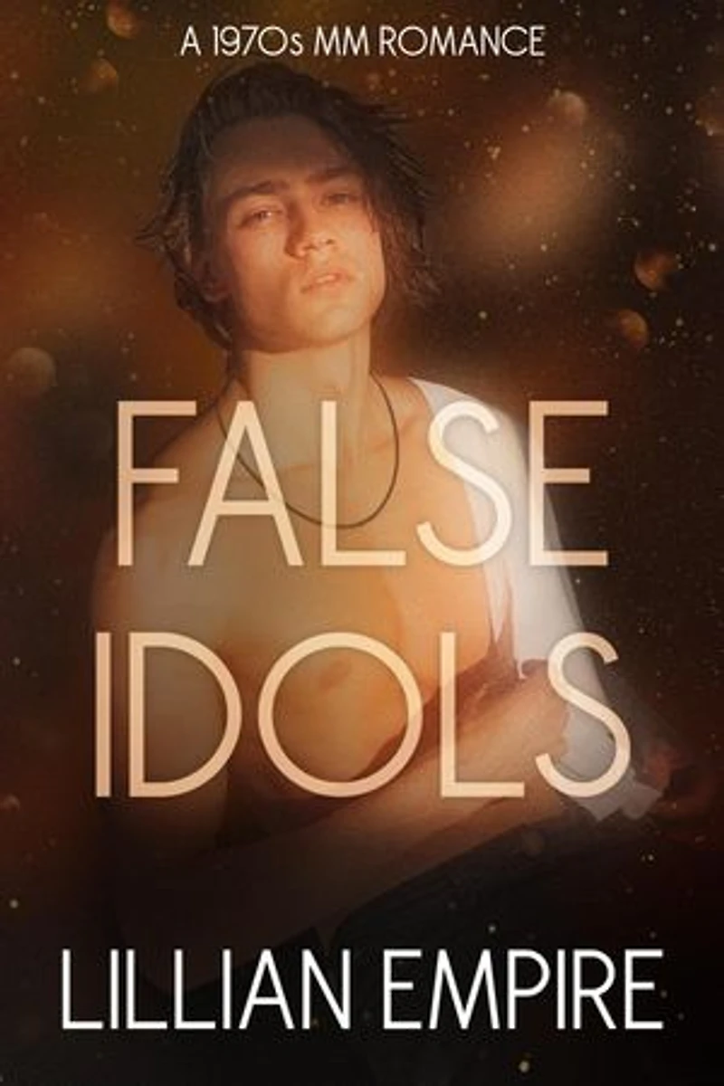 False Idols: A 1970s MM Romance