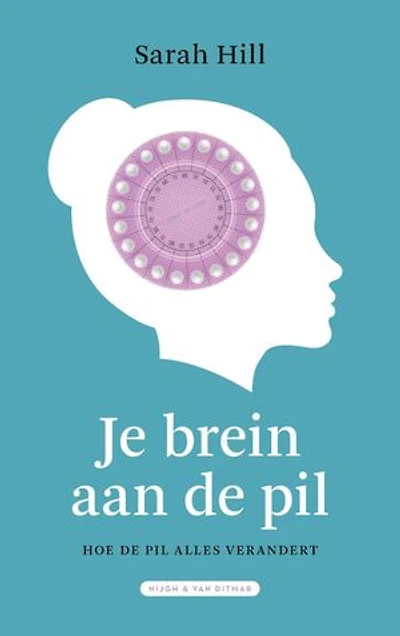 Je brein aan de pil: Hoe de pil alles verandert